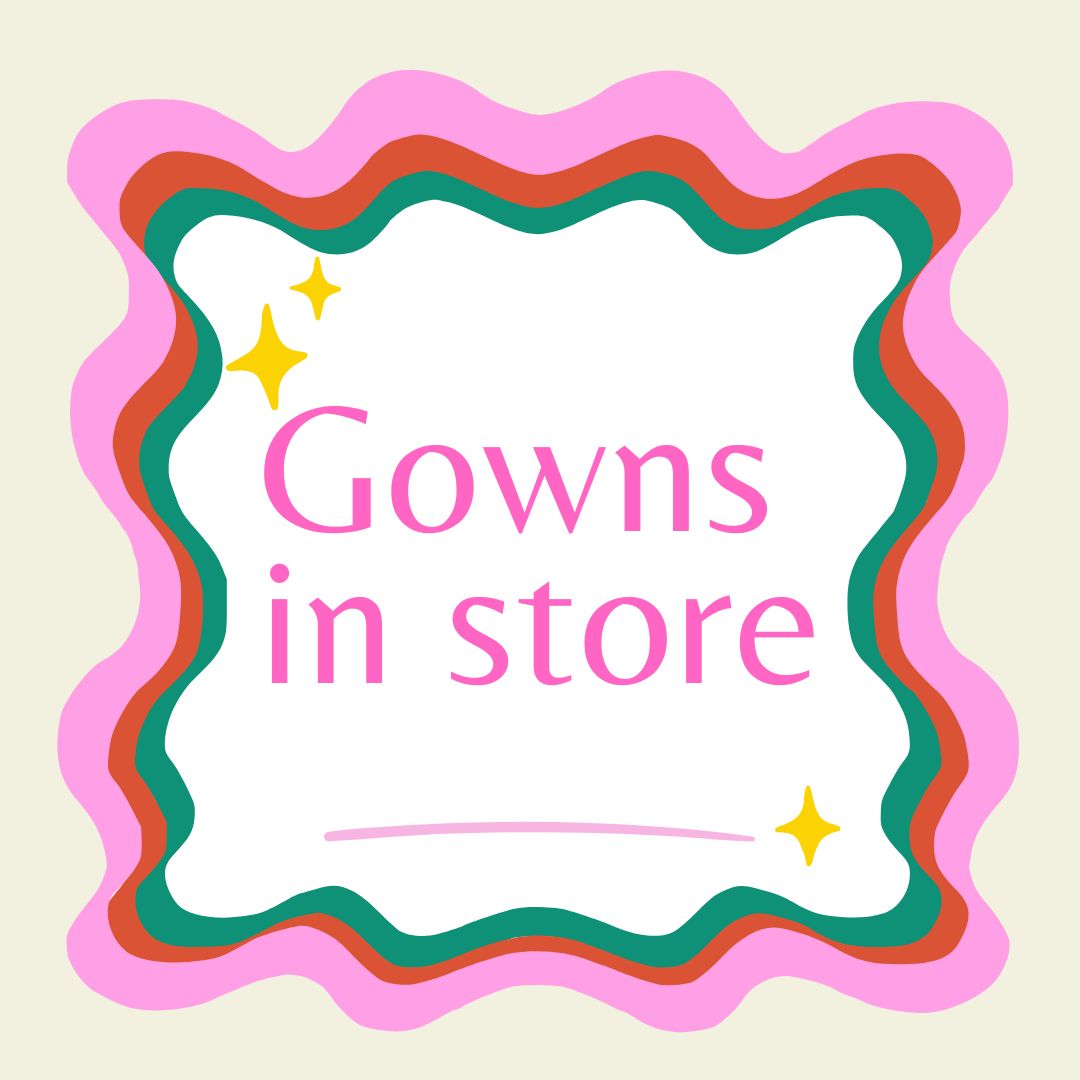 Gowns IN STORE